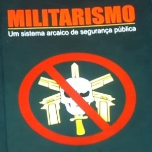 militarismo-um-sistema-arcaico-segurança-pública-polícia-desmilitarização